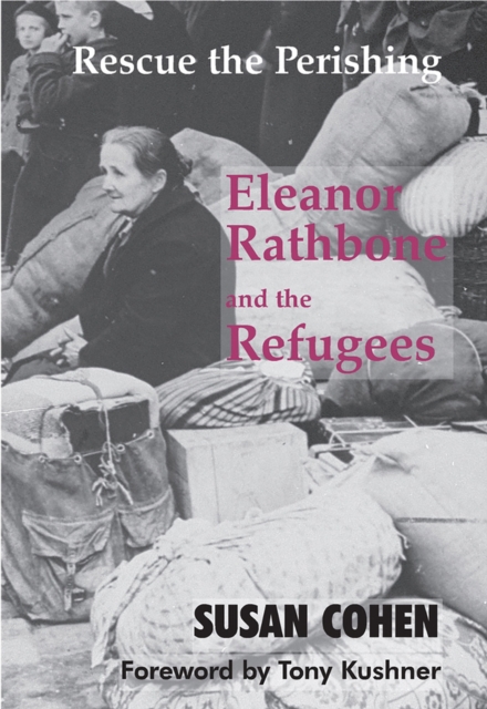 Rescue the Perishing : Eleanor Rathbone and the Refugees, Paperback / softback Book