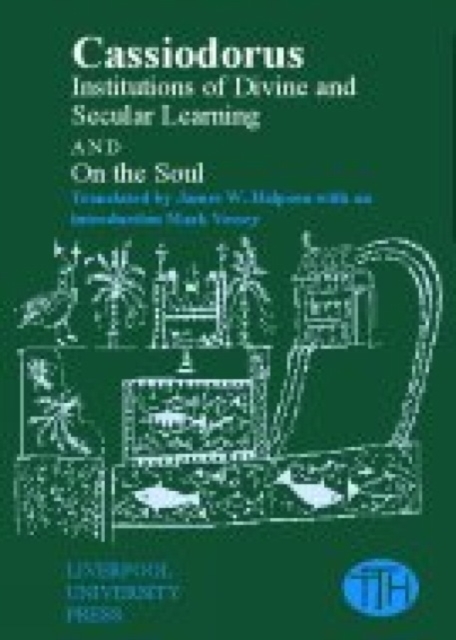 Cassiodorus: Institutions of Divine and Secular Learning, Paperback / softback Book