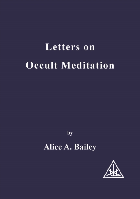 Letters on Occult Meditation, Paperback Book