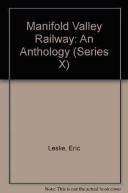 Manifold Valley Railway : An Anthology, Paperback / softback Book