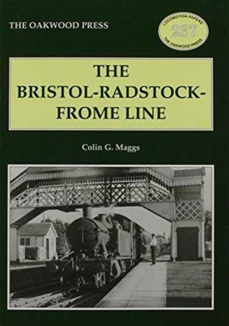 The Bristol-Radstock-Frome Line, Paperback / softback Book