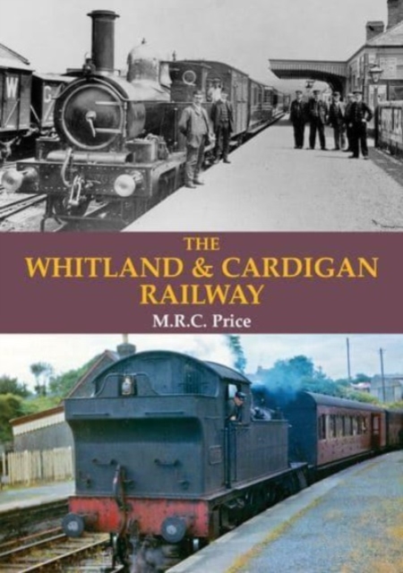 The Whitland & Cardigan Railway, Paperback / softback Book