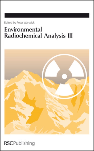 Environmental Radiochemical Analysis III, Hardback Book