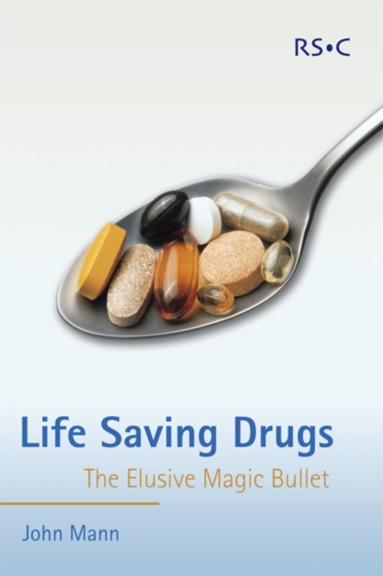 Life Saving Drugs : The Elusive Magic Bullet, Paperback / softback Book