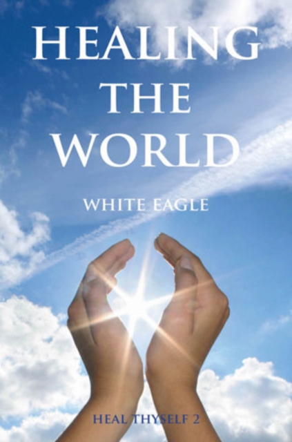Healing the World : Heal Thyself 2, EPUB eBook