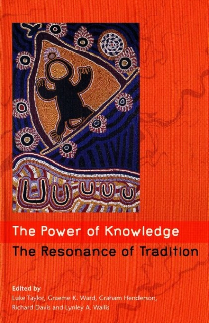 The Power of Knowledge, the Resonance of Tradition, Paperback / softback Book