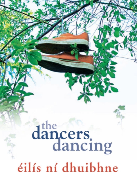 The Dancers Dancing : A powerful coming-of-age novel, EPUB eBook