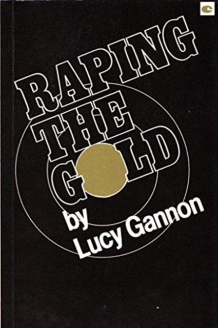 Raping the Gold, Paperback / softback Book