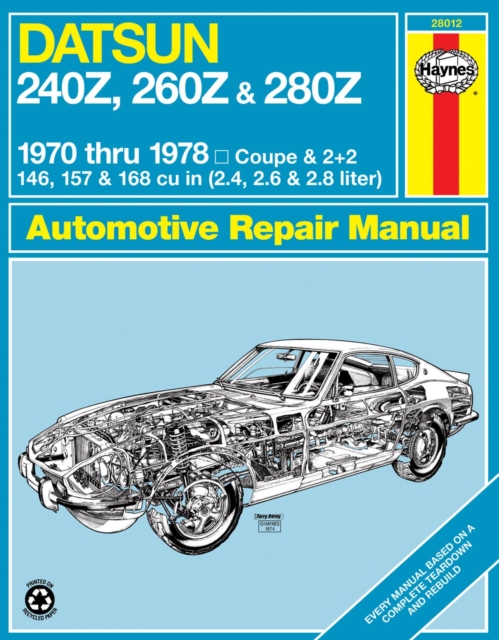Datsun 240Z (1970-1973), 260Z (1974-1975) & 280Z (1976-1978) Haynes Repair Manual (USA), Hardback Book