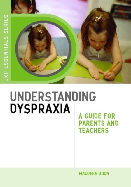Understanding Dyspraxia : A Guide for Parents and Teachers, EPUB eBook