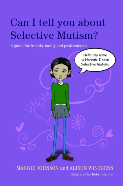 Can I tell you about Selective Mutism? : A guide for friends, family and professionals, EPUB eBook
