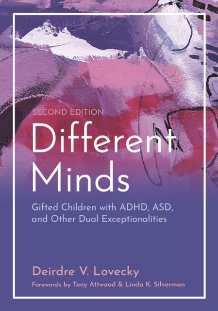 Different Minds : Gifted Children with ADHD, ASD, and Other Dual Exceptionalities, Second edition, EPUB eBook
