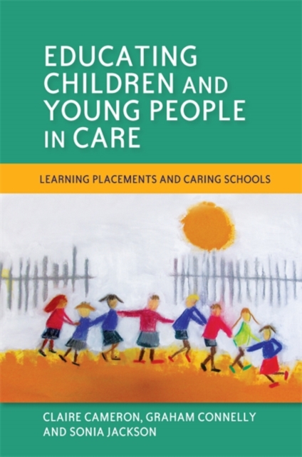 Educating Children and Young People in Care : Learning Placements and Caring Schools, EPUB eBook