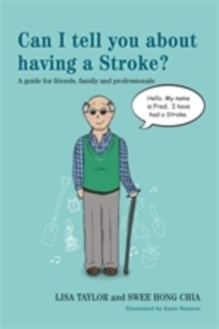 Can I tell you about having a Stroke? : A guide for friends, family and professionals, EPUB eBook