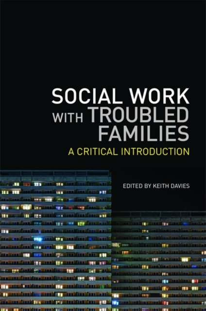 Social Work with Troubled Families : A Critical Introduction, EPUB eBook
