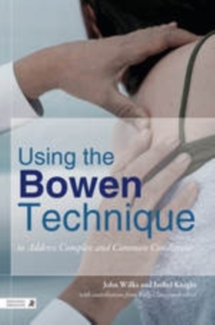 Using the Bowen Technique to Address Complex and Common Conditions, EPUB eBook
