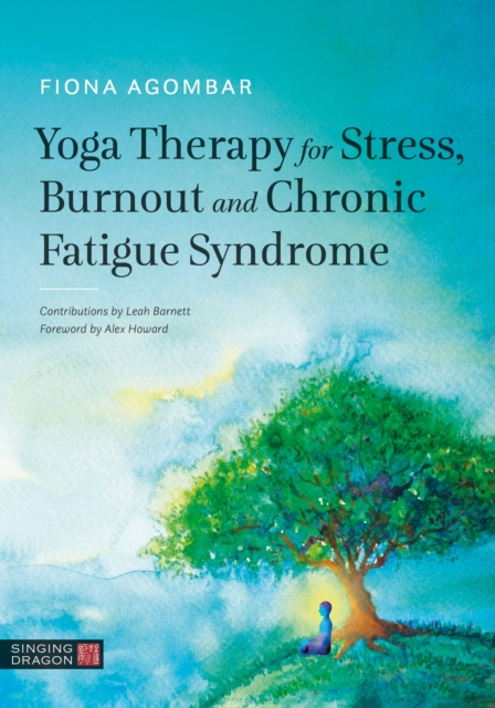 Yoga Therapy for Stress, Burnout and Chronic Fatigue Syndrome, EPUB eBook