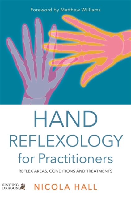 Hand Reflexology for Practitioners : Reflex Areas, Conditions and Treatments, EPUB eBook