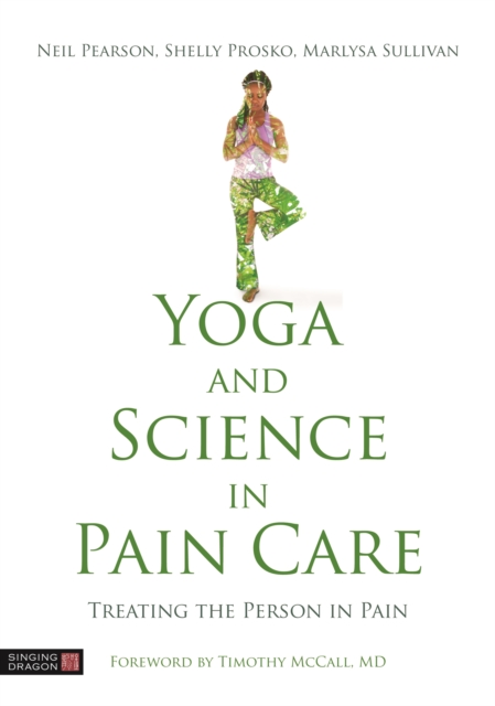 Yoga and Science in Pain Care : Treating the Person in Pain, EPUB eBook