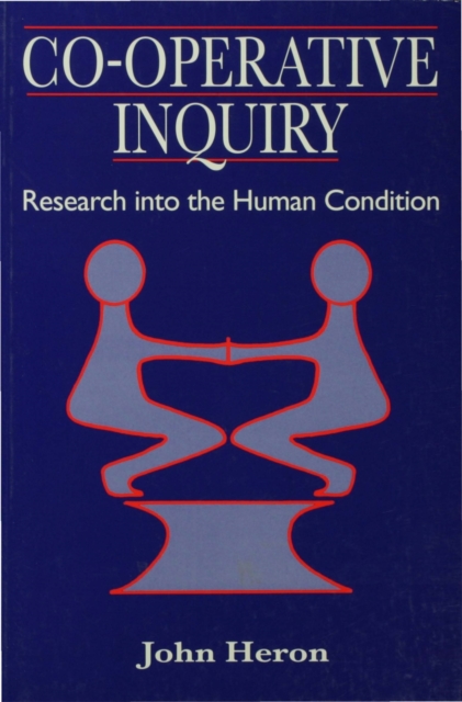 Co-Operative Inquiry : Research into the Human Condition, PDF eBook
