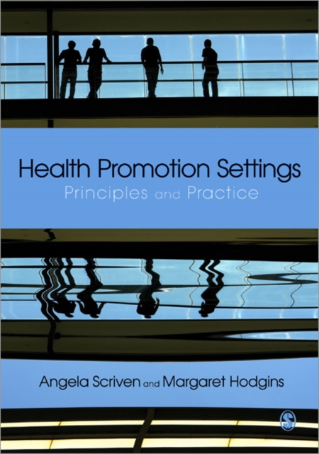 Health Promotion Settings : Principles and Practice, Paperback / softback Book