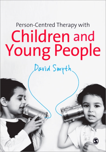 Person-Centred Therapy with Children and Young People, Paperback / softback Book
