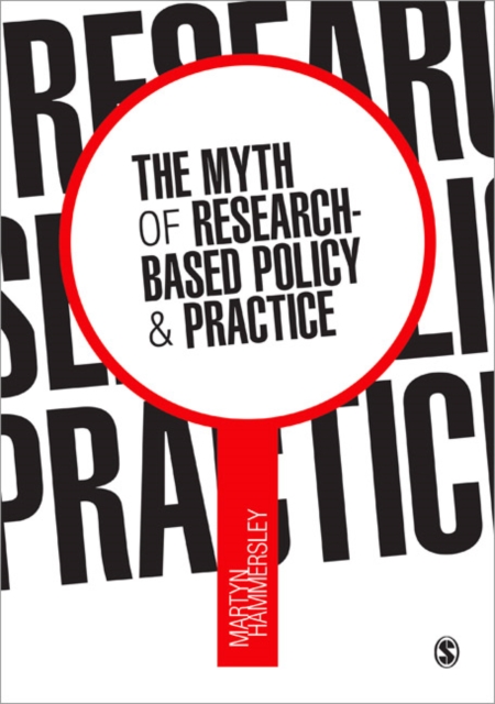 The Myth of Research-Based Policy and Practice, Paperback / softback Book