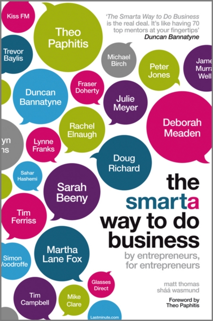 The Smarta Way To Do Business : By Entrepreneurs, for Entrepreneurs; Your Ultimate Guide to Starting a Business, EPUB eBook