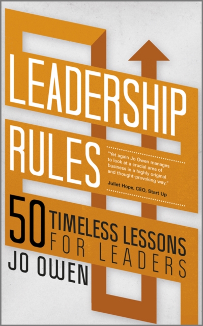 Leadership Rules : 50 Timeless Lessons for Leaders, Paperback / softback Book