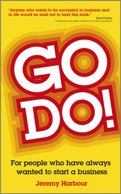 Go Do! : For People Who Have Always Wanted to Start a Business, PDF eBook