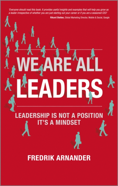 We Are All Leaders : Leadership is Not a Position, It's a Mindset, PDF eBook