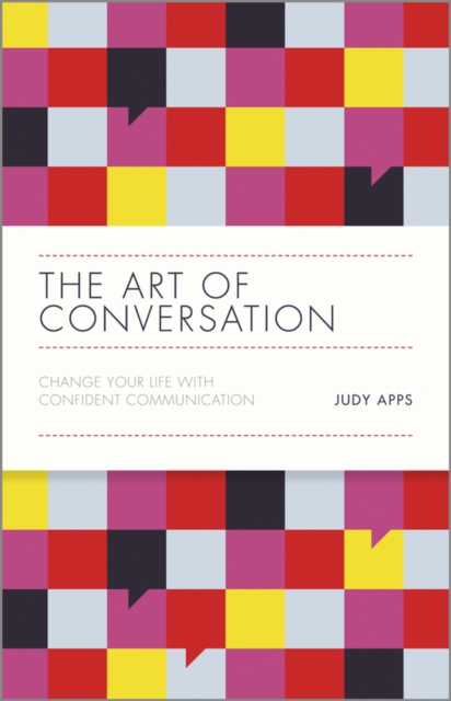The Art of Conversation : Change Your Life with Confident Communication, EPUB eBook