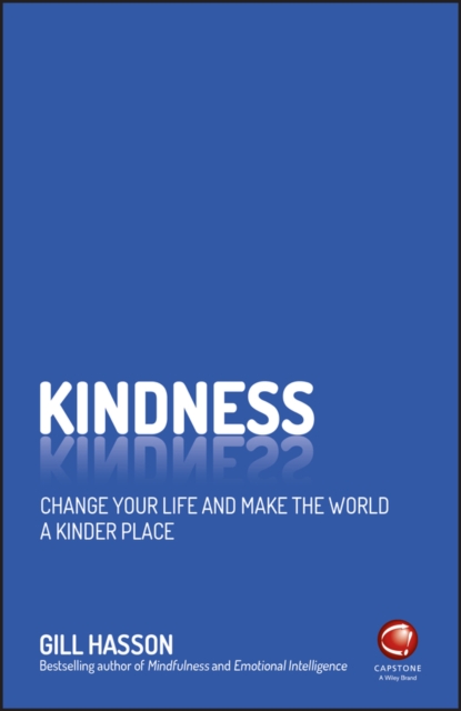 Kindness : Change Your Life and Make the World a Kinder Place, PDF eBook