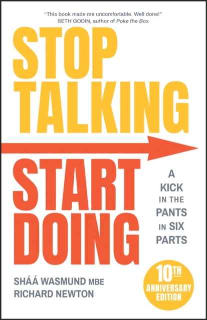 Stop Talking, Start Doing : A Kick in the Pants in Six Parts, PDF eBook