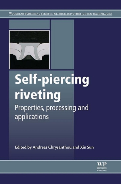 Self-Piercing Riveting : Properties, Processes and Applications, EPUB eBook