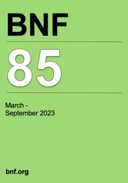 BNF 85 (British National Formulary) March 2023, Paperback / softback Book