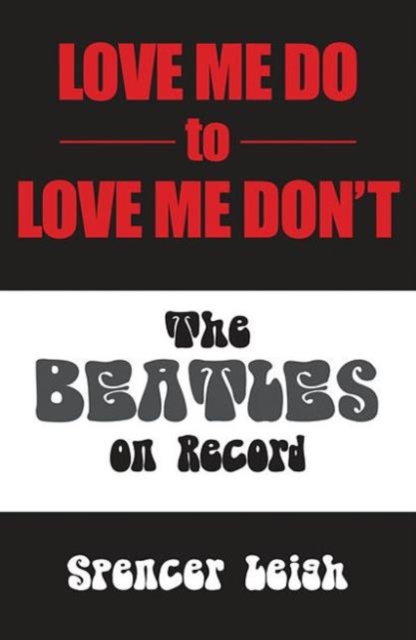 Love Me Do to Love Me Don't : The Beatles on Record, Paperback / softback Book