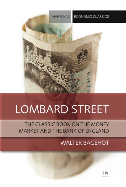 Lombard Street : The classic book on the money market and the Bank of England, EPUB eBook