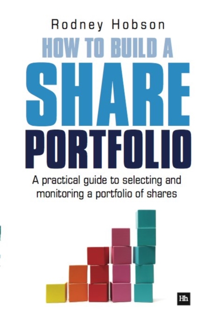 How to Build a Share Portfolio : A practical guide to selecting and monitoring a portfolio of shares, EPUB eBook