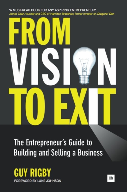 From Vision to Exit : The Entrepreneur's Guide to Building and Selling a Business, EPUB eBook