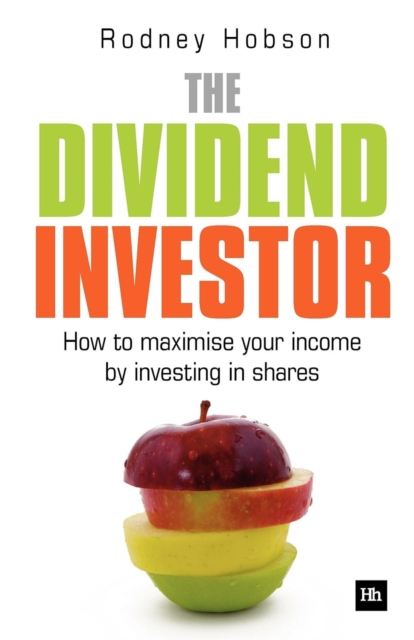 The Dividend Investor : A practical guide to building a share portfolio designed to maximise income, EPUB eBook