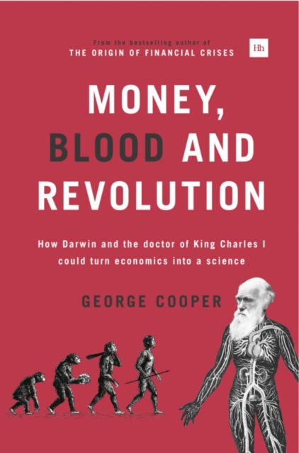 Money, Blood and Revolution : How Darwin and the doctor of King Charles I could turn economics into a science, EPUB eBook
