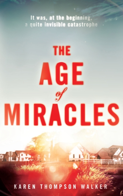 The Age of Miracles, Hardback Book