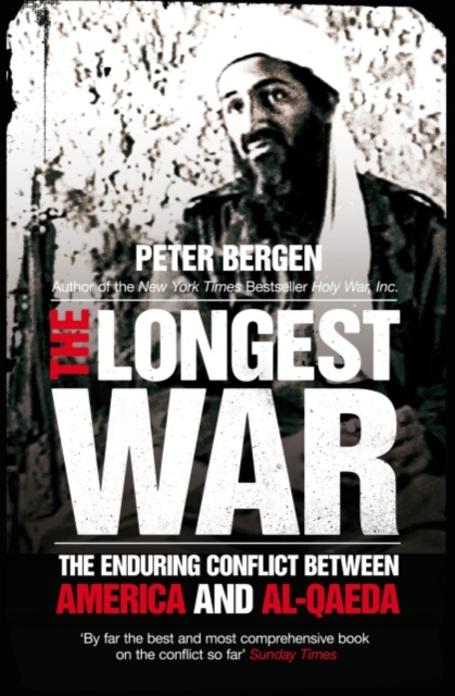 The Longest War : The Enduring Conflict between America and Al-Qaeda, EPUB eBook