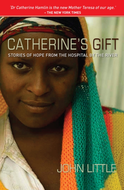 Catherine's Gift : Stories of Hope from the Hospital by the River, EPUB eBook