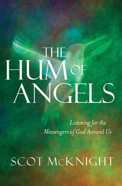 The Hum of Angels : Listening for the Messengers of God Around Us, EPUB eBook