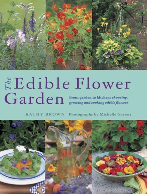 Edible Flower Garden, The, Paperback / softback Book