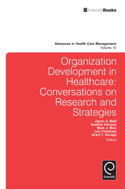 Organization Development in Healthcare : Conversations on Research and Strategies, Hardback Book