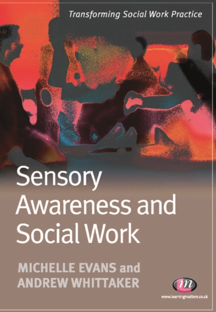 Sensory Awareness and Social Work, PDF eBook