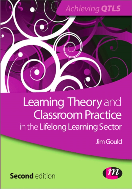Learning Theory and Classroom Practice in the Lifelong Learning Sector, Paperback / softback Book